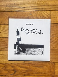 Image 1 of Just Let Me Go - ILYSM - Coke Bottle Clear 7" 