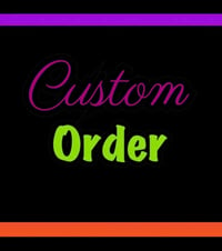 Custom Order For O