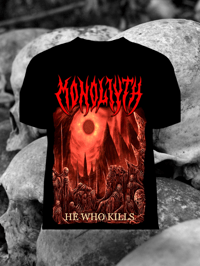 He Who Kills T shirt 
