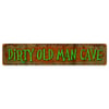 Vintage Dirty Old Man Cave Sign