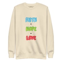 Image 2 of "Faith, Hope, & Love" Unisex Sweatshirt (Version 2)