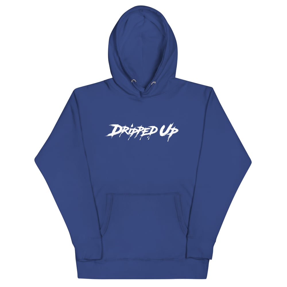 Dripped Up Unisex Hoodie (Multiple Colors)
