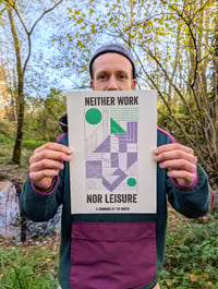 Image 3 of 'NEITHER WORK NOR LEISURE' Risograph Print