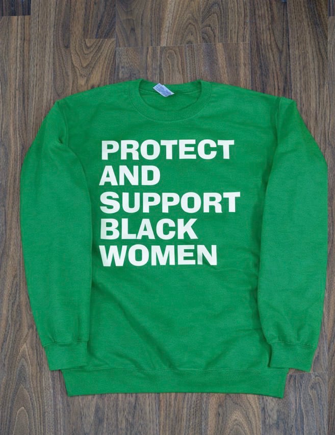 PROTECT & SUPPORT BLACK WOMEN CREWNECK SWEATSHIRT 