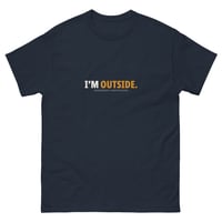 Image 3 of I’m Outside. — Unisex Classic Tee