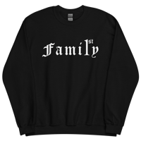 Image 1 of Family 1st Unisex Sweatshirt