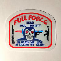 Image 1 of Full Force Frank Dead Soul Society Patch DIE CUT Glossy Finish LAMINATED Vinyl Sticker