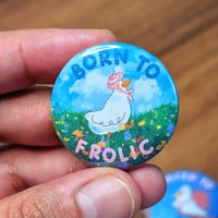 Image 2 of Born to Frolic, Forced to Lock In Pinback Buttons