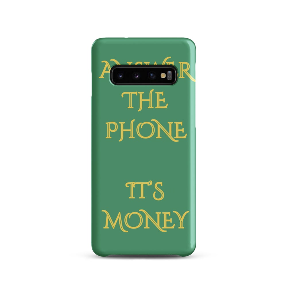 ZEN EXP - “Answer The Phone, It’s Money” Snap case for Samsung®