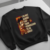 Image 1 of She’s Not Asking for Your Permission! - Crewneck sweater