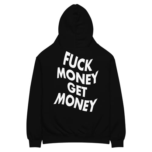 Image of BLACK FUCK MONEY GET MONEY HOODIE 