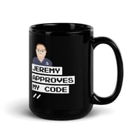 Image 1 of "Jeremy Approves My Code" Mug