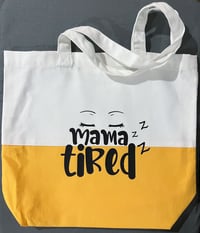 Image 3 of Mama Tired Tote Bag 