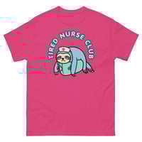 Image 4 of Tired Nurse Club T-Shirt – Funny Nurse Shirt, Nurse Life Sloth Humor Exhausted Nurse Unisex Tee