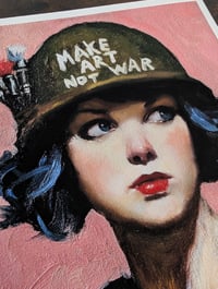 Image 1 of Make Art Not War Limited Edition Prints 