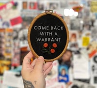 Come back w a warrant 