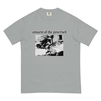 Image 2 of "Consent of the governed" Tee