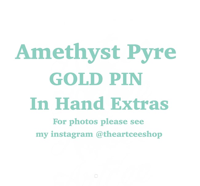 Amethyst Pyre Pin IN HAND EXTRAS (BN & Gold)