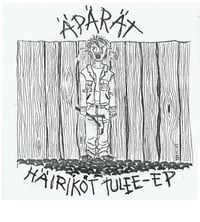 Image 1 of ÄPÄRÄT – Häirikot Tulee 7″