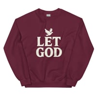 Image 4 of “LET GOD” Unisex Sweatshirt
