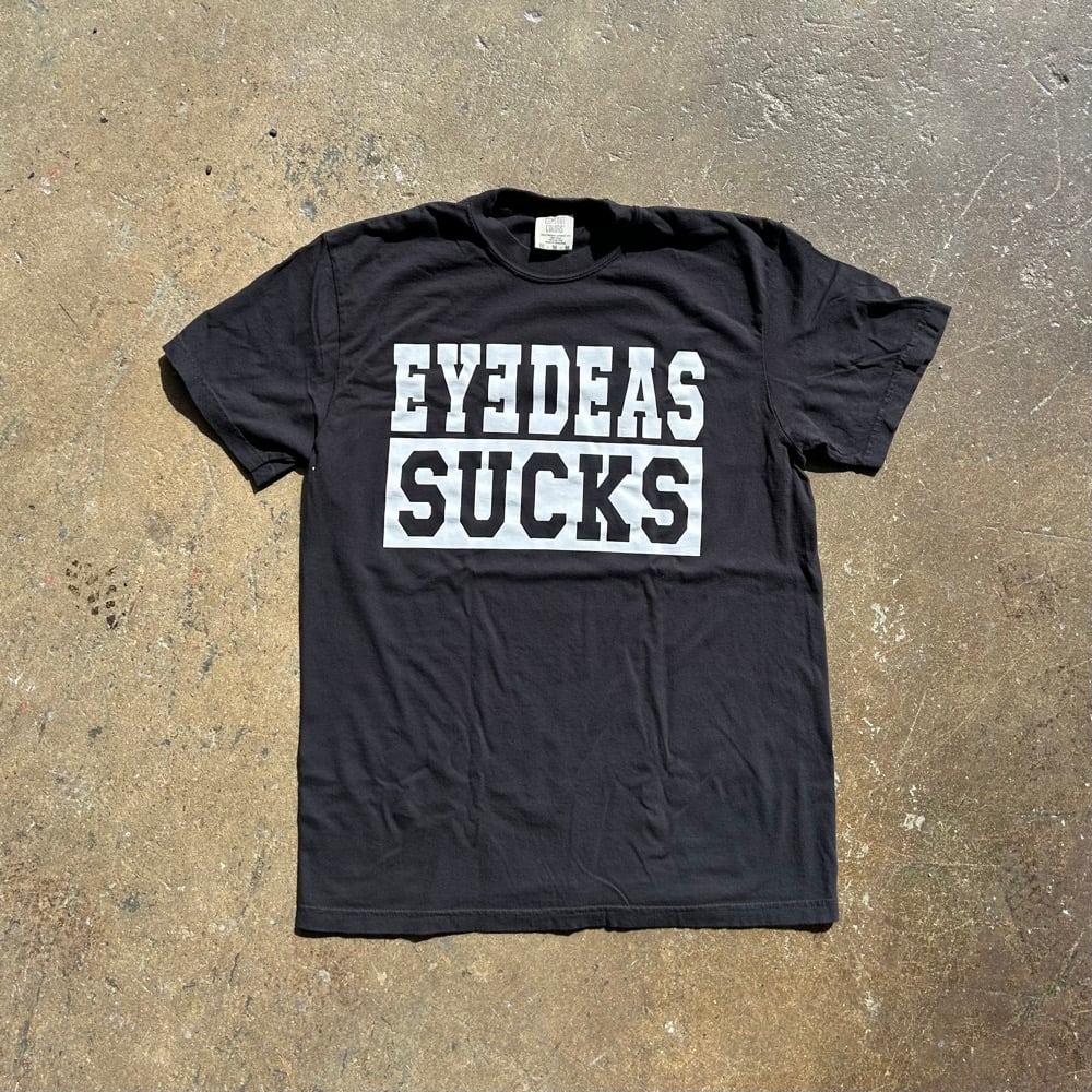 EYEDEAS SUCKS