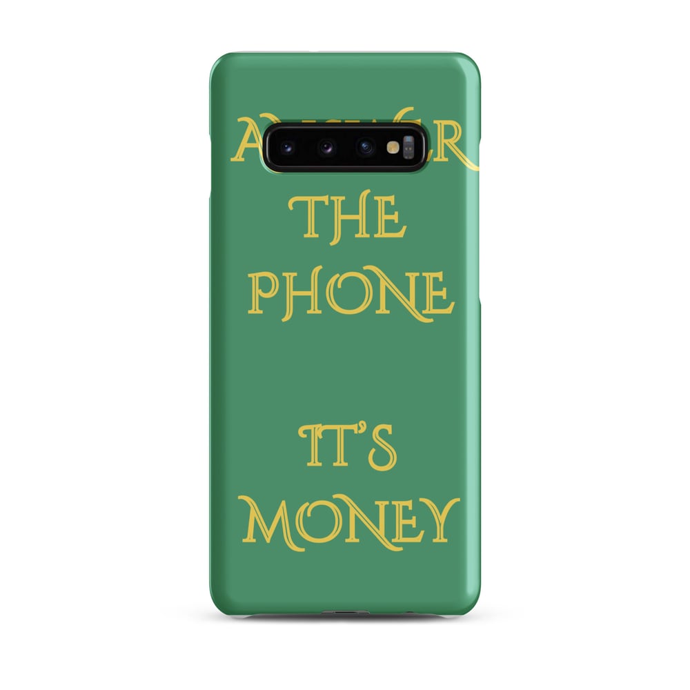 ZEN EXP - “Answer The Phone, It’s Money” Snap case for Samsung®