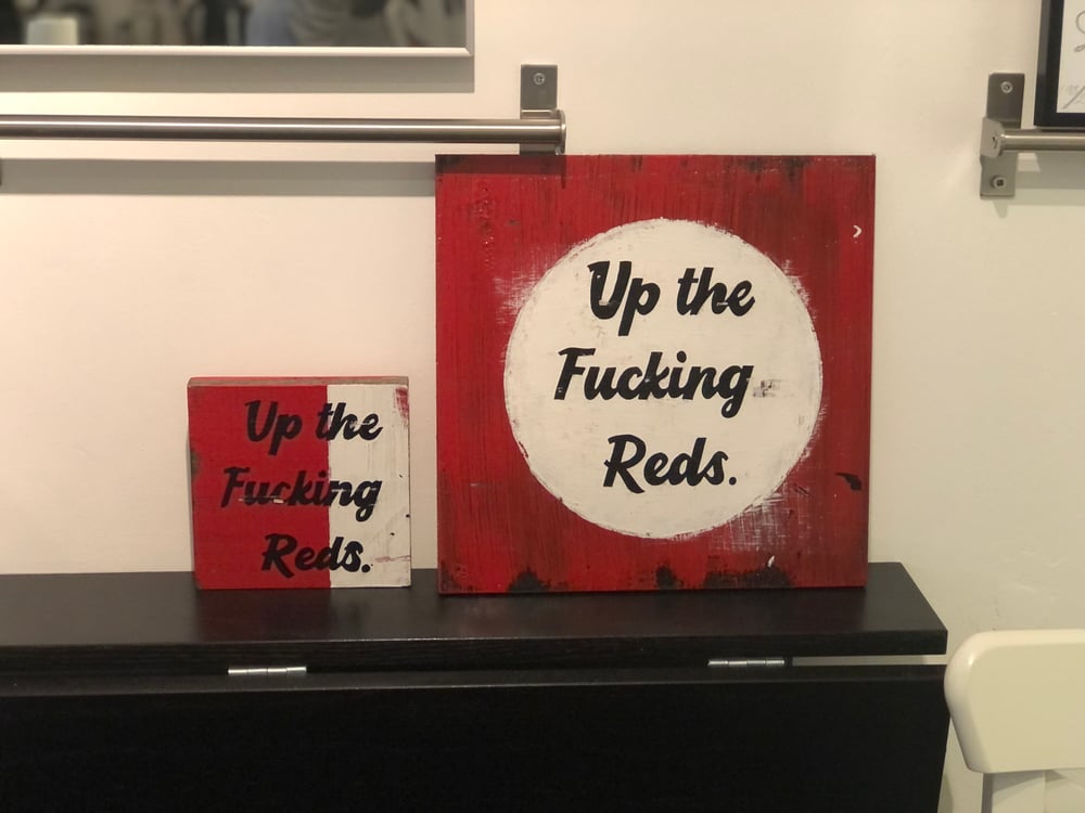 Up The Fucking Reds original art 30 x 30 Cms