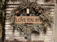Image 1 of 3...Love You, Bye Wreath ~ 
