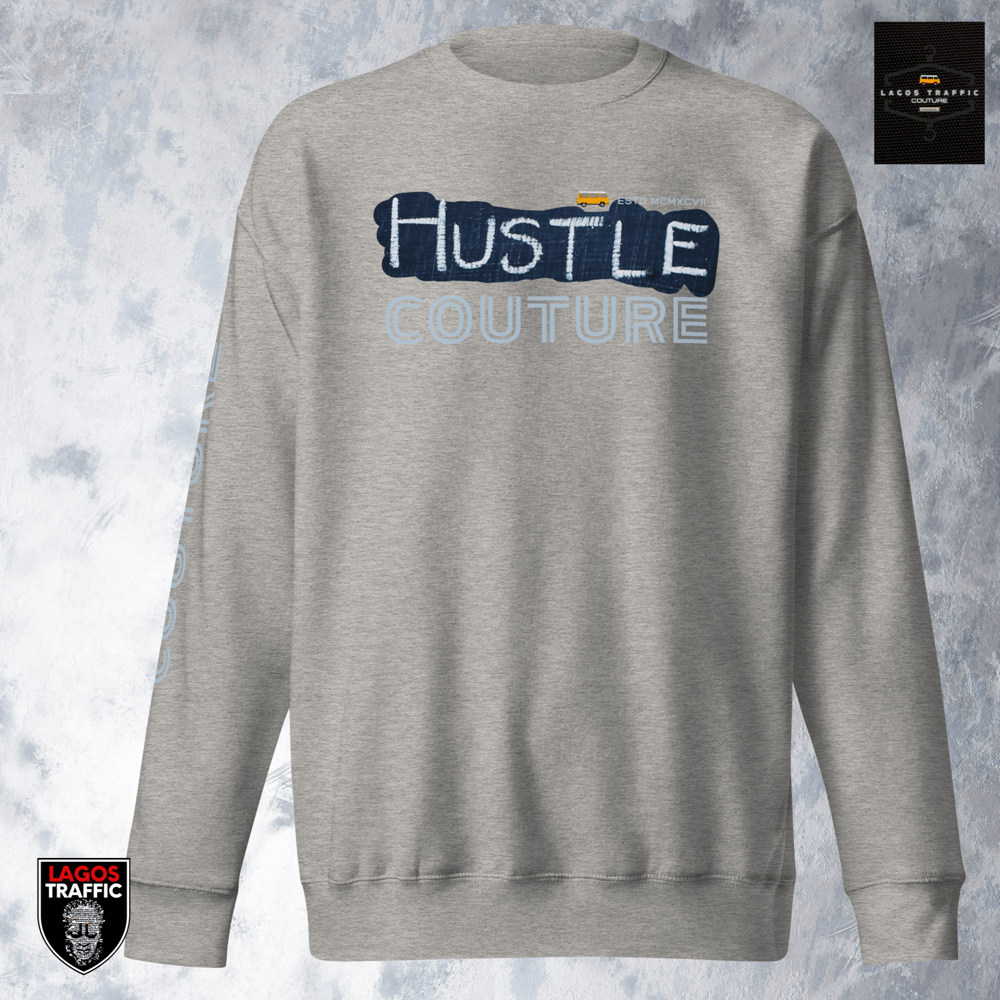 HUSTLE COUTURE UNISEX PREMIUM SWEATSHIRT 