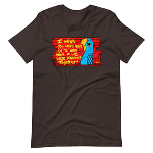 Brick wall sprayed bird and quote (Short-Sleeve Unisex T-Shirt)