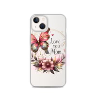 Image 22 of Clear Case for iPhone® ( Love You Mom )