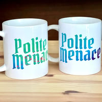 Image 3 of Polite Menace 15oz mug * colors are random!