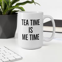 Image 2 of Tea Time Is Me Time