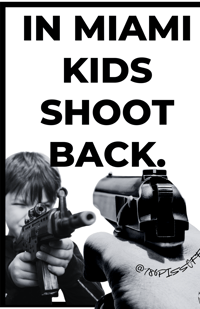 IN MIAMI KIDS SHOOT BACK POSTER