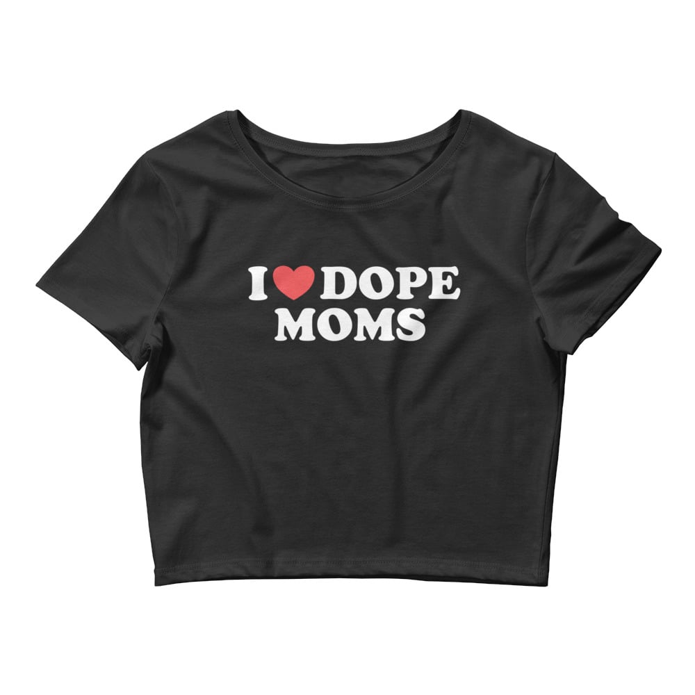 Image of BLK I <3 DOPE MOMS CROP TOP PRE-ORDER