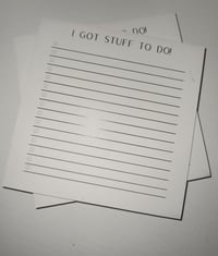 "I Got Stuff To Do" Sticky Notes