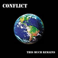 Conflict - “This Much Remains” LP (UK Import)