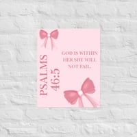 Image 3 of Psalm 46:5 God Is Within Her She Will Not Fail Poster Pink With Bows