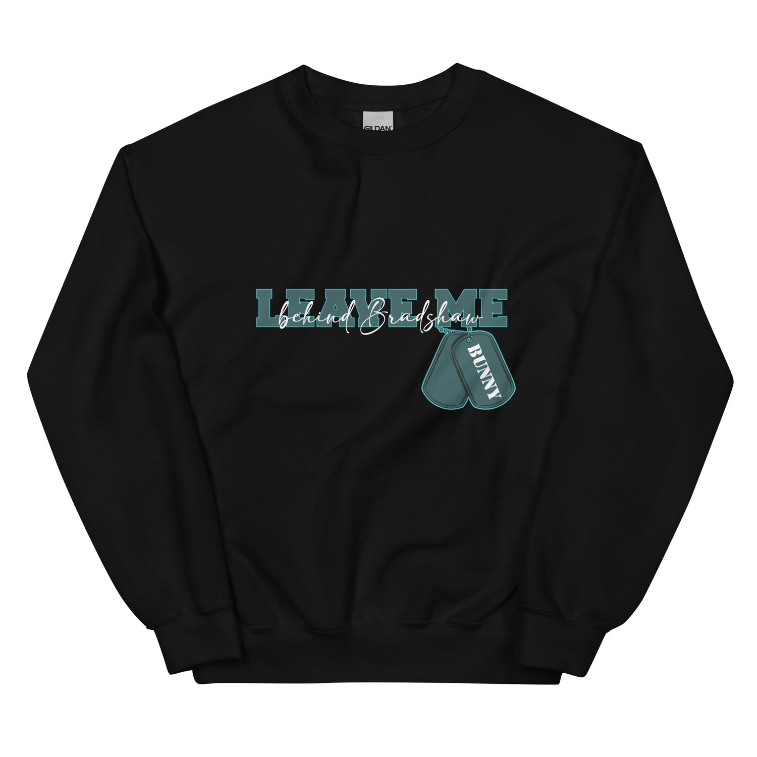 Image of Officially licensed leave me behind leave me Unisex Sweatshirt
