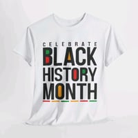 Image 1 of Celebrate Black History month shirt