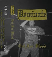 Dominate "Out For Blood" Cassette 