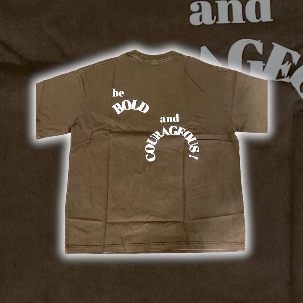 be Bold and Courageous! Oversized T-Shirts