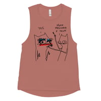 Image 3 of more mascara Ladies’ Muscle Tank