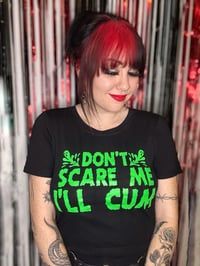 Image 7 of Don’t Scare Me I’ll Cum CROP tee