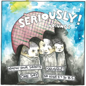 Image of Know Your Saints "SERIOUSLY" 4-way Split 7-Inch Vinyl-OUT OF PRINT