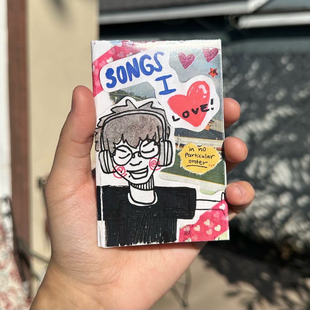 Image of Songs I Like Zine 