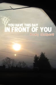 Image of You Have This Day In Front of You