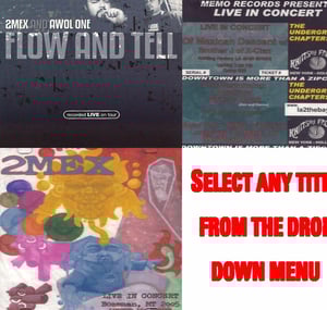 Image of 2Mex & Awol One-'Flow & Tell' / 2Mex-'Live In Bozman, MT' or OMD-'Live At The Knitting Factory' CDr