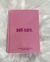 Self-care. A journal for a more intentional you. 