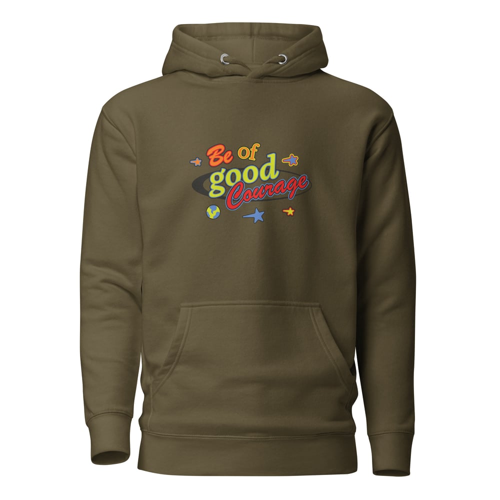 Image of Be of Good Courage: Hoodie - Military Green 